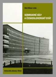 Kolektivní monografie Ozbrojené síly a československý stát z Univerzity obrany