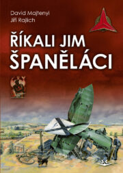 Říkali jim španěláci