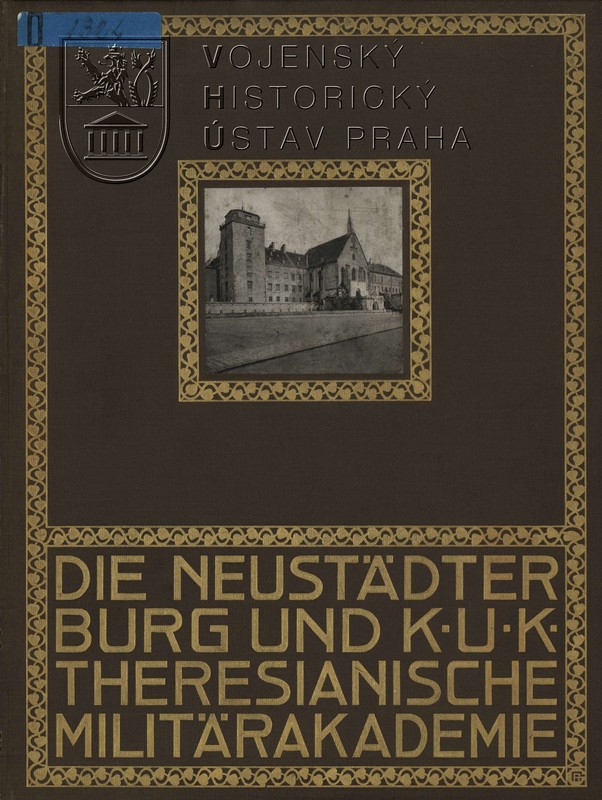 JOBST, Johann. Die Neustädter Burg und die K. u. K. Theresianische Militärakademie