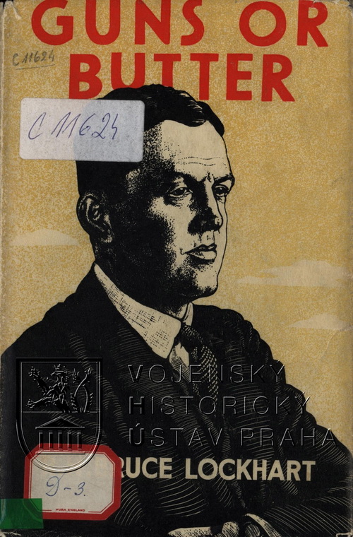 LOCKHART, R. H. Bruce. Guns or butter: war countries and peace countries of Europe revisited.