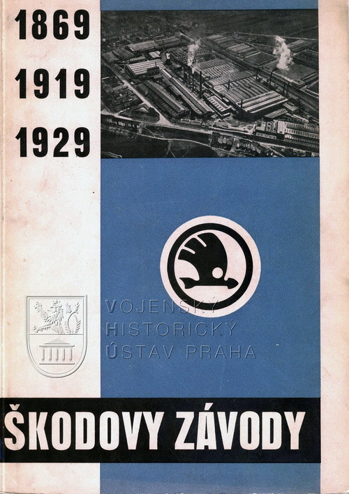 Škodovy závody: 1869 – 1919 – 1929