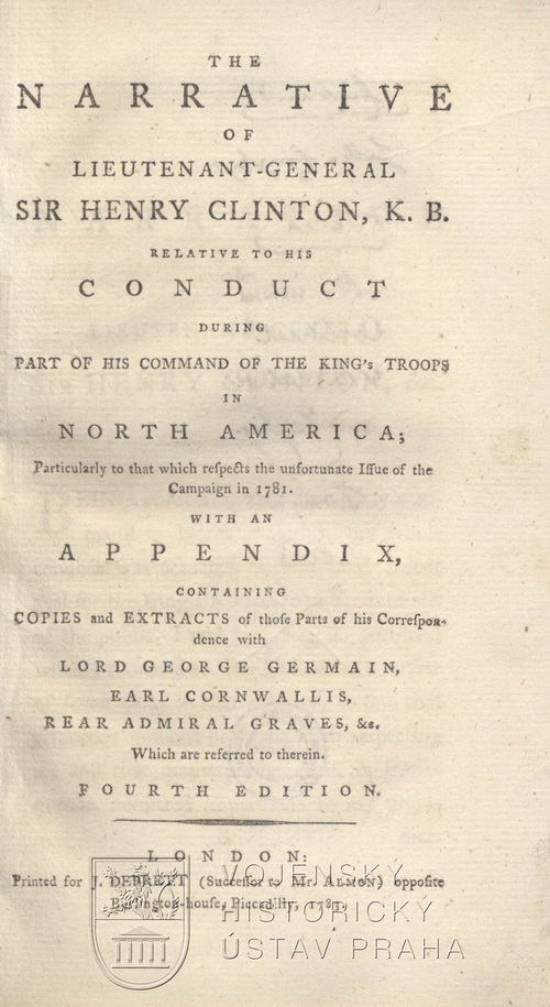 CLINTON, Henry. The narrative of lieutenant-general sir Henry Clinton, K. B. relative to his conduct during part of his command of the king´s troops in North America