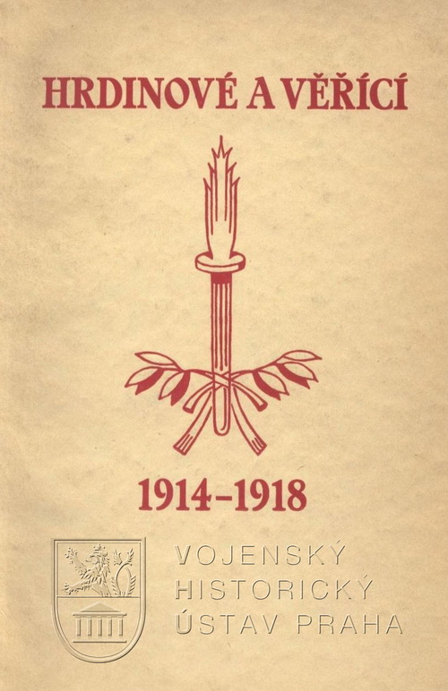 WERSTADT, Jaroslav, ed. Hrdinové a věřící 1914–1918