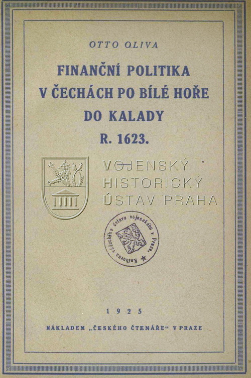OLIVA, Otto. Finanční politika v Čechách po Bílé hoře do kalady r. 1623