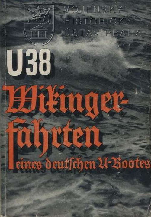 VALENTINER, Max. U 38 : Wikingerfahrten eines deutschen U-Bootes