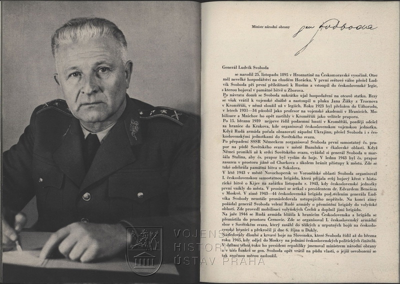 Ministr obrany, divizní generál Ludvík Svoboda. V době vydání publikace byl již armádním generálem.