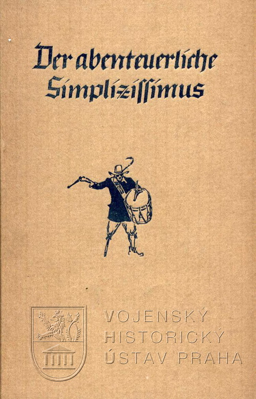 GRIMMELSHAUSEN, Hans Jakob Christoffel von. Der abenteuerliche Simplicius Simplicissimus