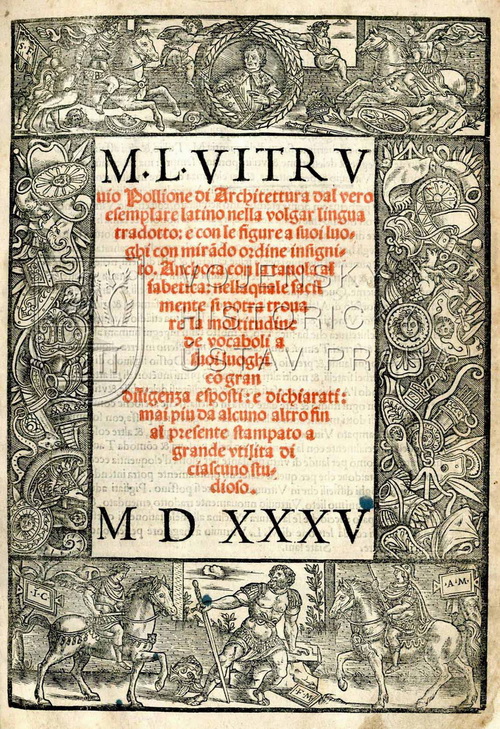 VITRUVIUS POLLIO, Marcus. Di Architettura dal vero esemplare latino nella volgar lingua tradotto