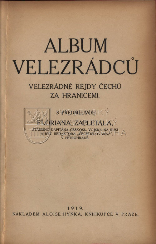 Album velezrádců: velezrádné rejdy Čechů za hranicemi.