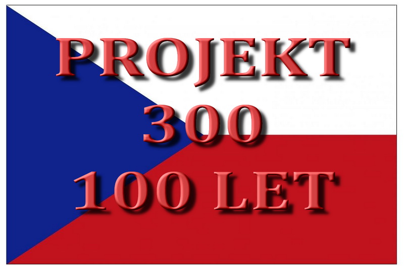 Detailně o projektu 300 – 100 let vytvořeném k 100. výročí republiky