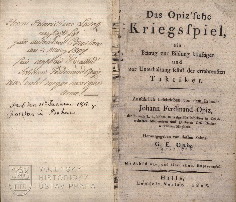 OPIZ, Johann Ferdinand. Das Opiz´sche Kriegsspiel : ein Beitrag zur Bildung künftiger und zur Unterhaltung selbst der erfahrensten Taktiker.