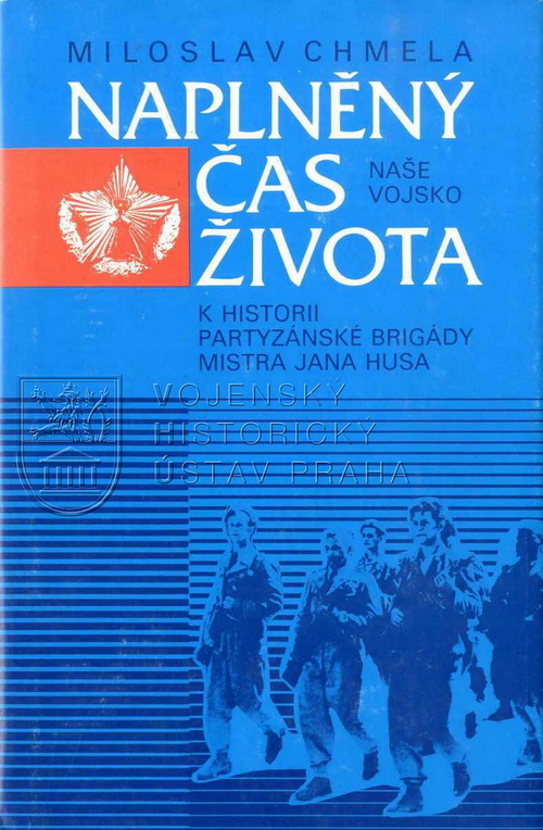 CHMELA, Miloslav. Naplněný čas života