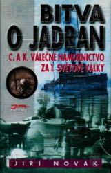NOVÁK, Jiří. Bitva o Jadran