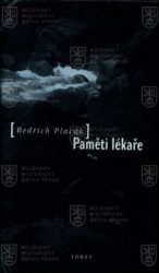 PLACÁK, Bedřich. Paměti lékaře