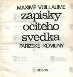 VUILLAUME, Maxime. Zápisky očitého svědka Pařížské komuny