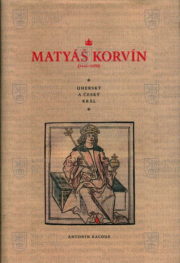 Obálka knihy s dobovým vyobrazením mladého krále Matyáše.