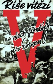 Aktivistický plakát v Protektorátu Čechy a Morava bohužel v roce 1941 hovořil zcela jasně…