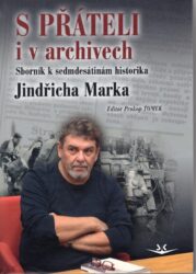 Vyšla kniha k poctě historika Jindřicha Marka