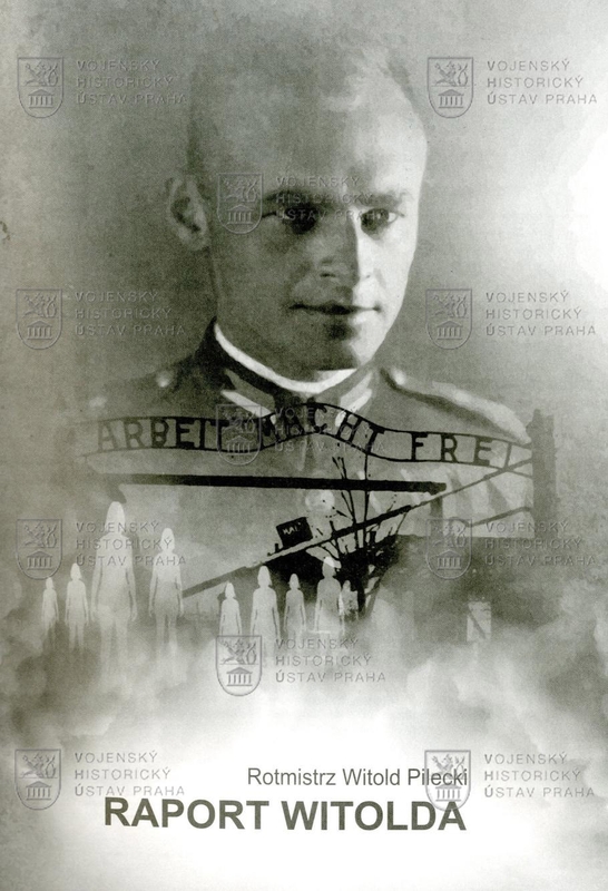 PILECKI, Witold. Raport Witolda