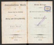 Clausewitzovo opus magnum, Vom Kriege, vyšlo až po jeho smrti, je stále jednou z najzásadnejších prác vojenskej teórie. Prvé vydanie sa nachádza aj v zbierkach Knihovny VHÚ
