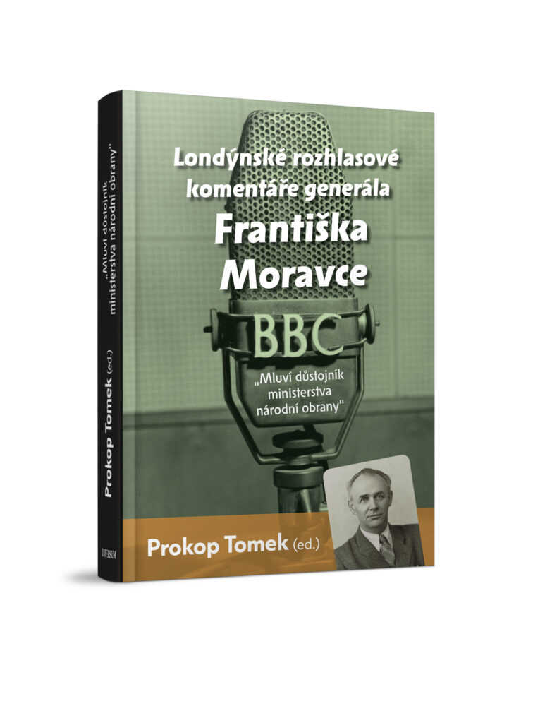 Vychází kniha „Mluví důstojník ministerstva národní obrany“ – Londýnské rozhlasové komentáře generála FRANTIŠKA MORAVCE