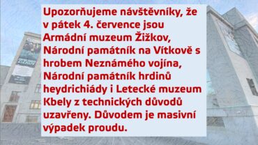 Armádní muzeum Žižkov i památníky jsou z technických důvodů uzavřeny