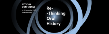 Zástupci VHÚ Praha vystoupili na 23. mezinárodní konferenci Světové asociace orální historie (IOHA) na Jagellonské univerzitě v polském Krakově - „Re-Thinking Oral History“