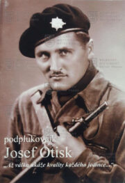 Přední desky knihy s portrétní fotografií Josefa Otiska. VAŇOUREK, Martin. Podplukovník Josef Otisk