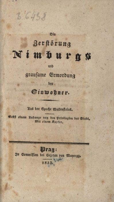 ZIMMLER, Anton Joh. Die Zerstörung Nimburgs und grausame Ermordung der Einwohner.