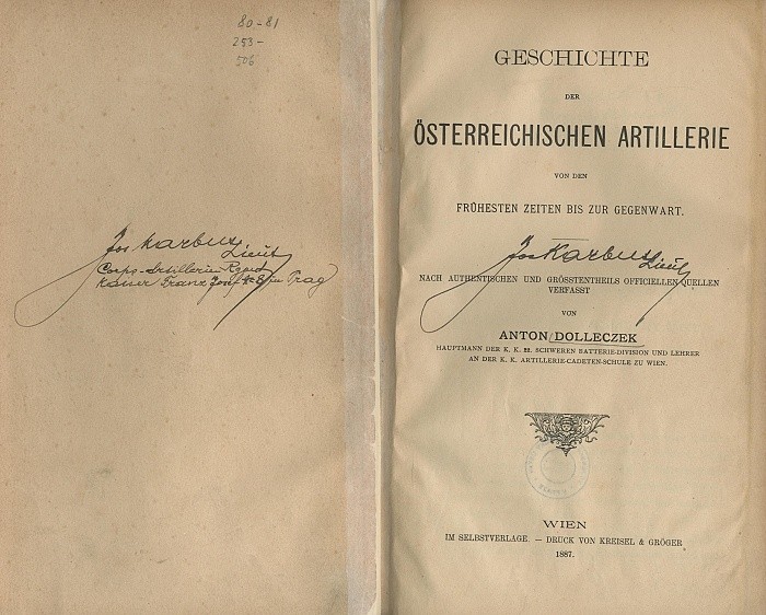 DOLLECZEK, Anton. Geschichte der österreichischen Artillerie von den frühesten Zeiten bis zur Gegenwart.