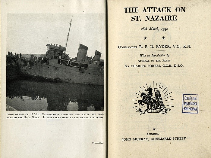 RYDER, R. E. D. The Attack on St. Nazaire : 28th March, 1942.