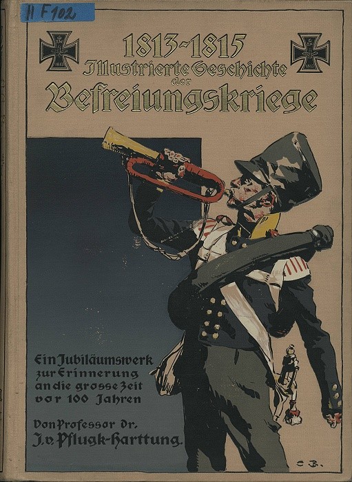 PFLUGK-HARTTUNG, Julius von. 1813–1815 Illustrierte Geschichte der Befreiungskriege.