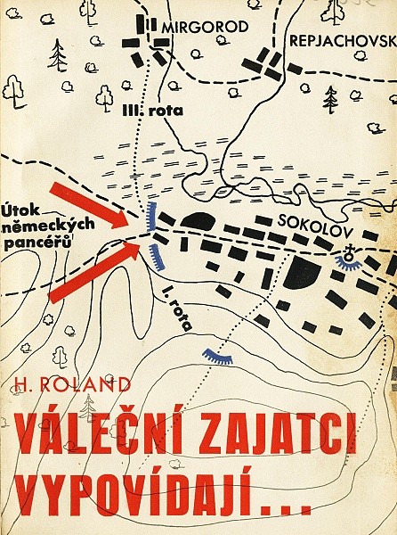 ROLAND, H. Váleční zajatci vypovídají...