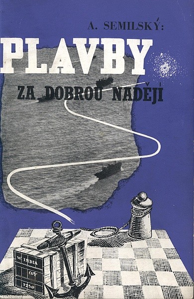 SEMILSKÝ, Alois. Plavby za dobrou nadějí.