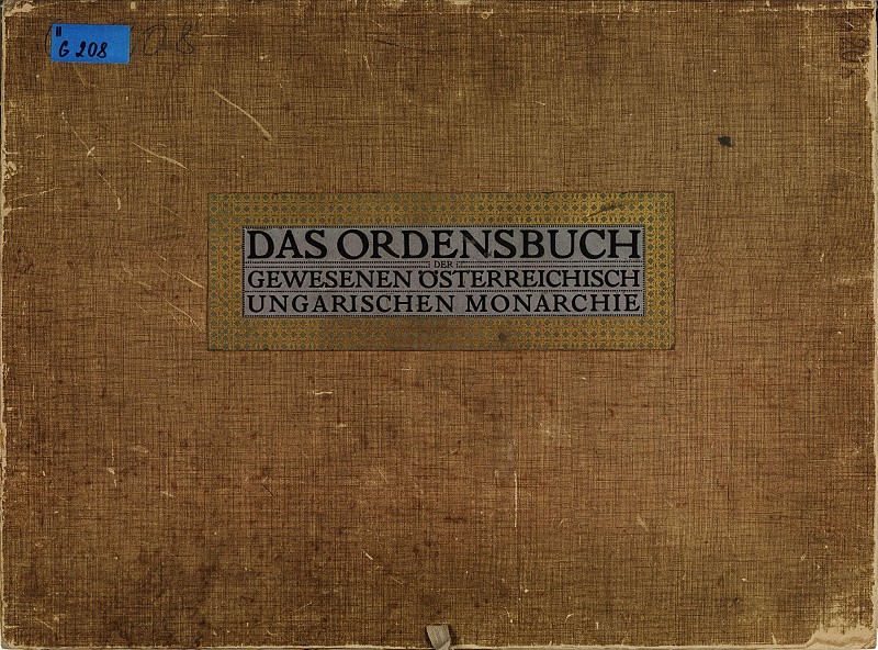 MICHETSCHLÄGER, Heinrich F. Das Ordensbuch der gewesenen Österreichisch-Ungarischen Monarchie : Orden, Kreuze, Ehrenzeichen, Medaillen, Denkmünzen, Dienstzeichen, Matrikelzeichen, Amtsabzeichen etz.