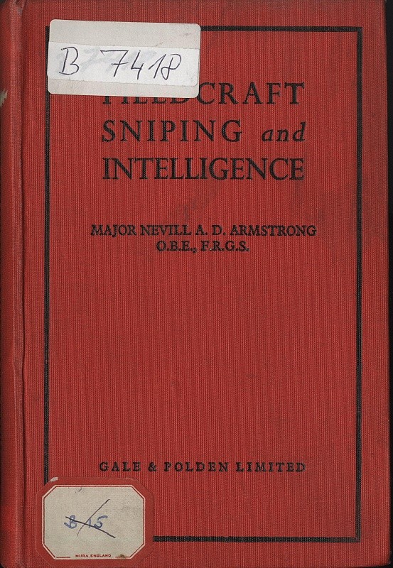 ARMSTRONG, Nevill A. D. Fieldcraft, Sniping and Intelligence.