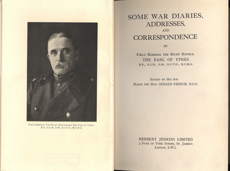 FRENCH, John Denton Pinkstone. Some war diaries, addresses and correspondence of Field Marshall...